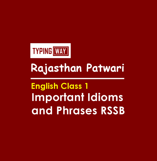 Most Important Idioms and Phrases for Rajasthan Patwari 2020 